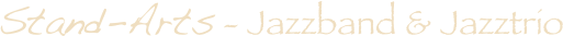 Stand-Arts - Jazzband & Jazztrio